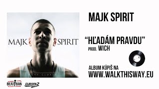 Majk Spirit  Hľadám pravdu prod WICH [upl. by Magdaia]