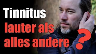 Tinnitus lauter als alles andere Macht DAS [upl. by Nivrad138]