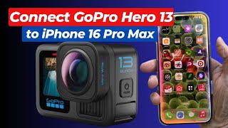 How to Connect GoPro Hero 13 to iPhone 16 Pro Max  Plugging GoPro into iPhone 16 for File Transfer [upl. by Adliw32]