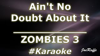 ZOMBIES 3  Aint No Doubt About It Karaoke [upl. by Heidi]