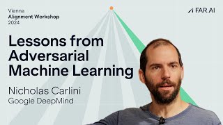 Nicholas Carlini – Some Lessons from Adversarial Machine Learning [upl. by Keligot]