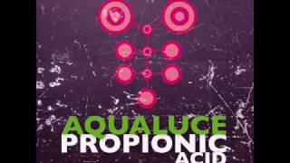 Aqualuce  Propionic Acid [upl. by Zarihs]