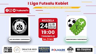 🔴NA ŻYWO 1 LIGA FUTSALU KOBIET  AZS AKADEMIA TARNOWSKA vs TARGOWIANKA TARGOWISKO  3 kolejka [upl. by Georgetta]