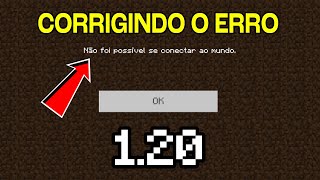 COMO RESOLVER O BUG DE NÃO FOI POSSÍVEL SE CONECTAR AO MUNDO  MINECRAFT PE 120 [upl. by Yadnus]