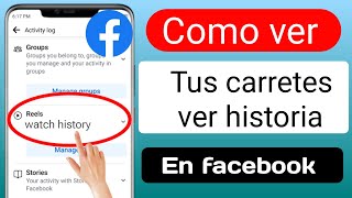 Cómo ver tu historial de reproducciones de Reels en Facebook 2024  Ver el historial de Reels [upl. by Siurtemed]