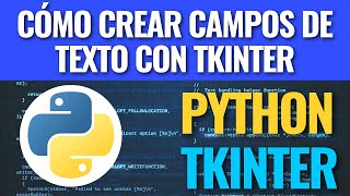 Cómo crear campos de texto con Tkinter y Python [upl. by Latta]