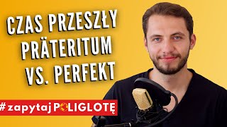 Niemiecki czas przeszły  PRÄTERITUM VS PERFEKT  który wybrać zapytajpoliglote de odc 92 [upl. by Havot]