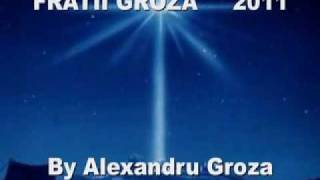 FRATII GROZA  IN NOAPTEA DE CRACIUN de Alexandru Groza [upl. by Accebber]