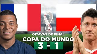 FRANÇA 3 x 1 POLÔNIA Copa do Mundo 2022 Oitavas de final  Narração [upl. by Shannah]