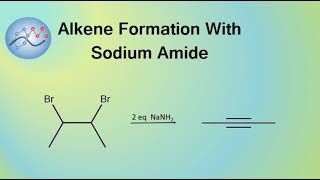 Alkyne Formation With Sodium Amide Via Double Elimination Of A Vicinal Dihalide  Organic Chemistry [upl. by Pellegrini358]