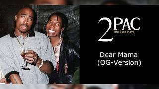 2Pac  Dear Mama OGVersion Unreleased [upl. by Onfroi]