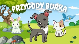 Przygody Burka 🐶  Bajka edukacyjna z morałem dla dzieci [upl. by Ayetal49]