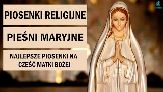 Pieśni Maryjne 💖 Składanka Piosenek Religijnych 💖 Najlepsze Piosenki Na Cześć Matki Bożej [upl. by Fugazy]