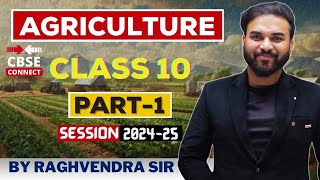 Agriculture  Types of Agriculture  Part 1 Class 10 Geography  BY Raghvendra Sir  CBSE Connect [upl. by Alhsa]