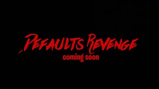 Defaults Revenge  Coming Soon [upl. by Snah]