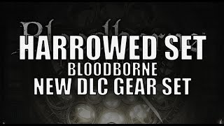 Bloodborne The Old Hunters  quotHarrowedquot Gear Set Location  Preview [upl. by Beebe]