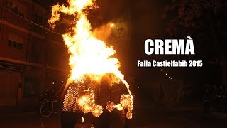 CREMÀ FALLA CASTIELFABIB 2015  Falles 2015  Fallas 2015 [upl. by Furgeson]