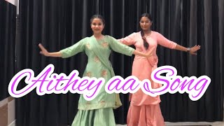 Aithey aa Song  Dance  Duet  Bollywood [upl. by Branscum]