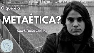 Metaética com Susana Cadilha  Entrevistas Ao Vivo [upl. by Thomas870]