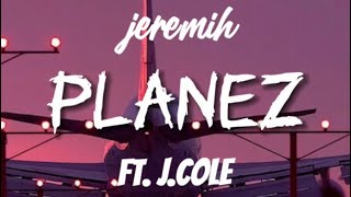 Jeremih  Planez Ft JCole Lyrics [upl. by Nichols]