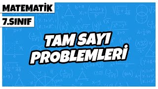 7 Sınıf Matematik  Tam Sayı Problemleri  2022 [upl. by Roon]