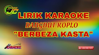 BERBEZA KASTALIRIK KARAOKE DANGDUT KOPLO [upl. by Ruelle467]