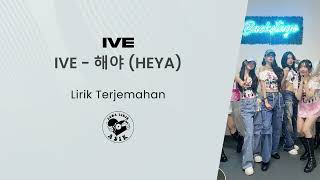 IVE  해야 HEYA Lirik Lagu Terjemahan [upl. by Ellinnet741]