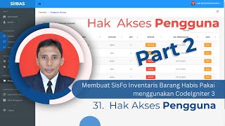 31 Membuat SisFo Inventaris Barang Habis Pakai  Hak Akses Pengguna  Part 2 [upl. by Yngad207]