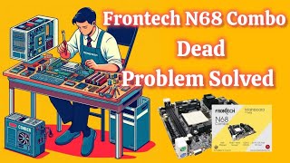 Frontech 68 Combo Motherboard Dead Repair [upl. by Mullins]