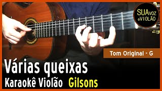 Gilsons  Várias queixas  Karaokê Violão [upl. by Serge375]