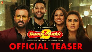 Bunty Aur Babli 2  Official Teaser  Saif Rani Siddhant Sharvari [upl. by Persons419]