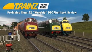 Trainz 22  ProTrain Class 42 Warship DLC First Look Review [upl. by Hujsak274]