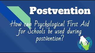 Postvention  Psychological First Aid for School [upl. by Mesics]