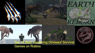 Top 15 Upcoming Dinosaur Survival Games on Roblox [upl. by Kaplan370]