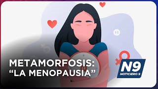 METAMORFOSIS “LA MENOPAUSIA”  NOTICIERO 9 [upl. by Nava]