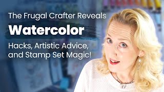 Discover the Frugal Crafters Watercolor Hacks and Artistic Advice [upl. by Eimrej]