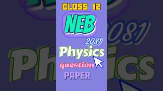 Physics Exam paper 2081 Neb paper 2024 Class 12 Physics Physicspaper2024 exampaper nebclass12 [upl. by Conyers]