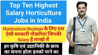 Top 10 Horticulture Jobs in India  Jobs Careers amp Scope of BSc Horticulture  Agriculture amp GK [upl. by Spearman]