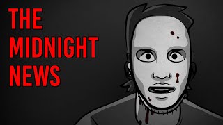 The Midnight News  Scary Story Time  Something Scary  Snarled [upl. by Solberg]