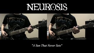 Neurosis  A Sun That Never Sets Guitar PlaythroughBoth Guitars [upl. by Colpin404]