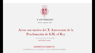 Actos con motivo del X Aniversario de la proclamación de SM el Rey en el Palacio Real de Madrid [upl. by Ellerred]