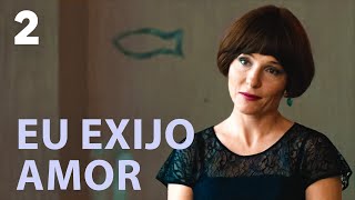 EU EXIJO AMOR  Episódio 2  Filme romântico em Português [upl. by Trawets]