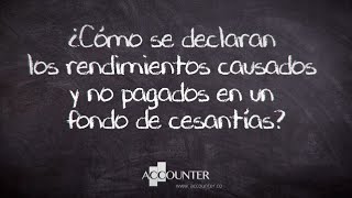 ¿Cómo se declaran los rendimientos causados y no pagados en un fondo de cesantías [upl. by Haidej]