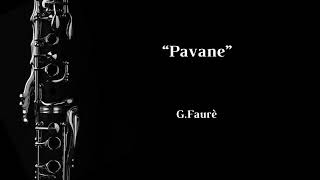 Pavane GFaurè  Clarinet Solo  Musical Accompaniment [upl. by Oidale]