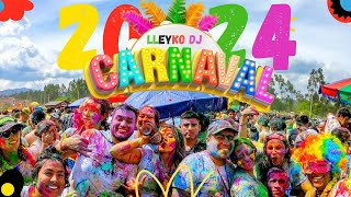 MIX CARNAVALES 2024 💯🎉🎊🎈  LLEYKO DJ [upl. by Peggi]