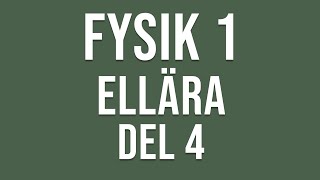 Fysik 1  Ellära del 4 av 4 [upl. by Rifkin]