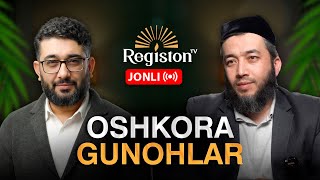 🔴Jonli efir  Oshkora gunohlar  Ustozlar Anasxon Mahmud va Abdukarim Mirzayev  registontv [upl. by Barbabra]