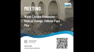 Water Climate Discussion – Radical Change Polluter Pays Plus [upl. by Ahsinit]