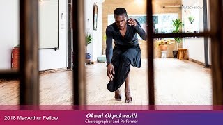 Choreographer and Performer Okwui Okpokwasili  2018 MacArthur Fellow [upl. by Eicram669]