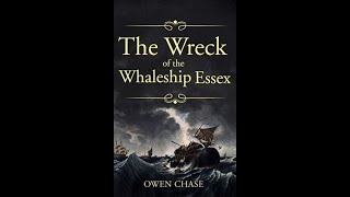 Shipwreck of the Whale ship Essex by Owen Chase  Audiobook [upl. by Kasey]